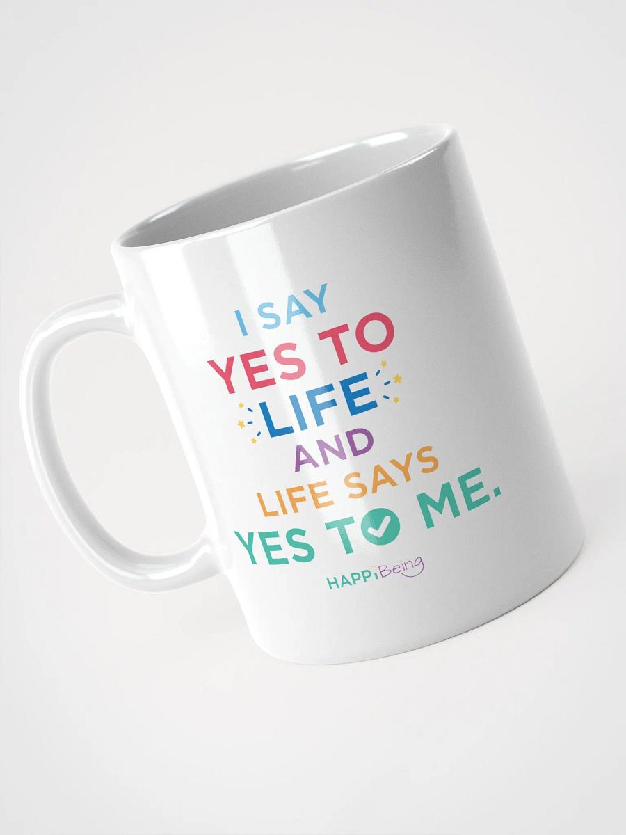 I say YES to life and life says YES to me product image (3)
