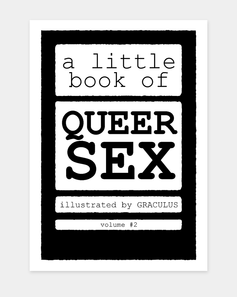 A Little Book of Queer S*x: Volume #2 - print at home