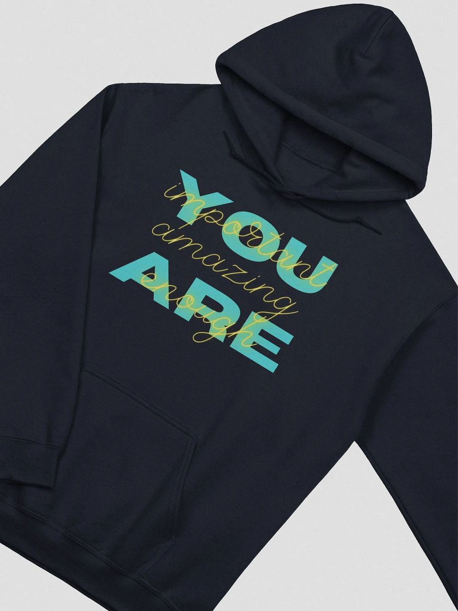 You Are Hoodie product image (11)