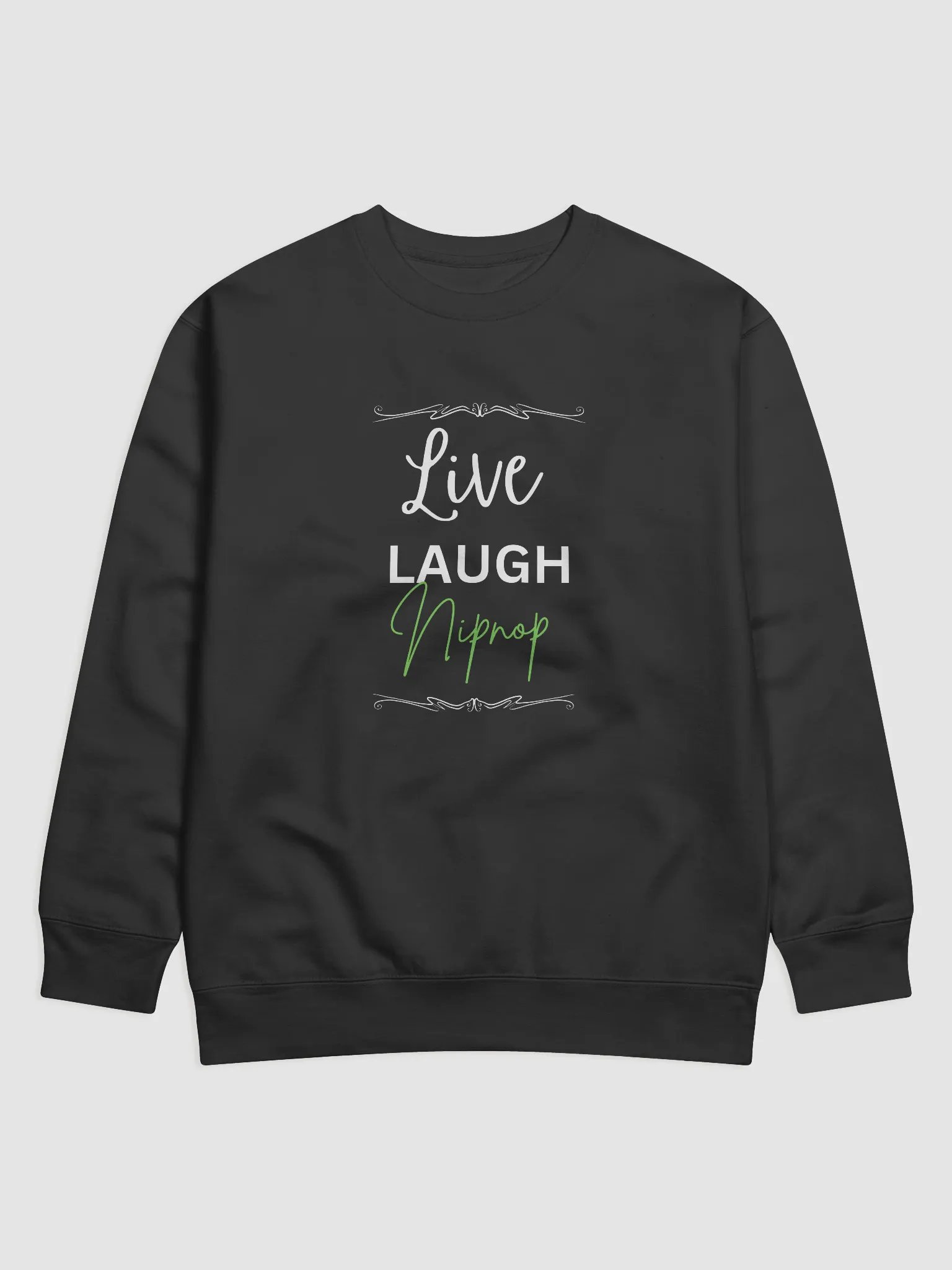 Live Laugh Nipnop Sweatshirt product image (1)