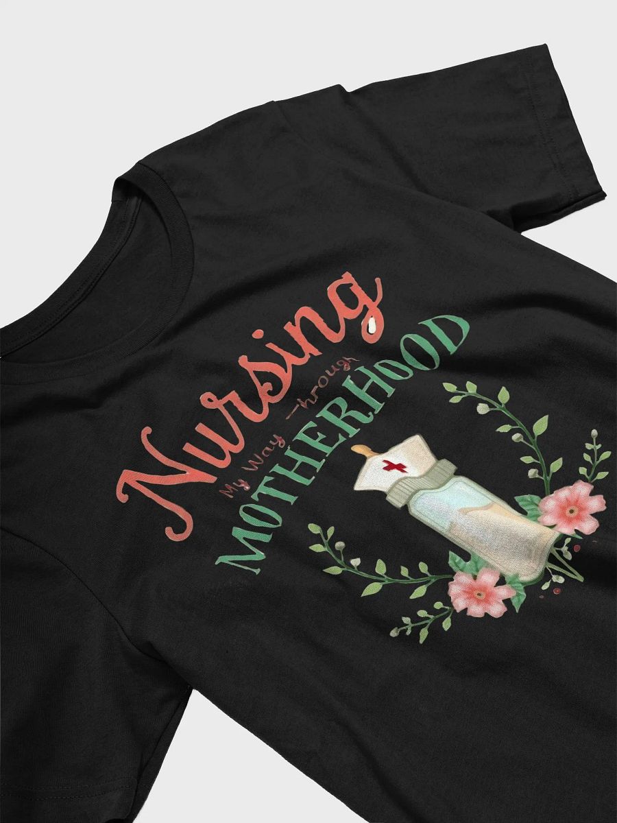 Nursing My Way Through Motherhood T-Shirt product image (31)