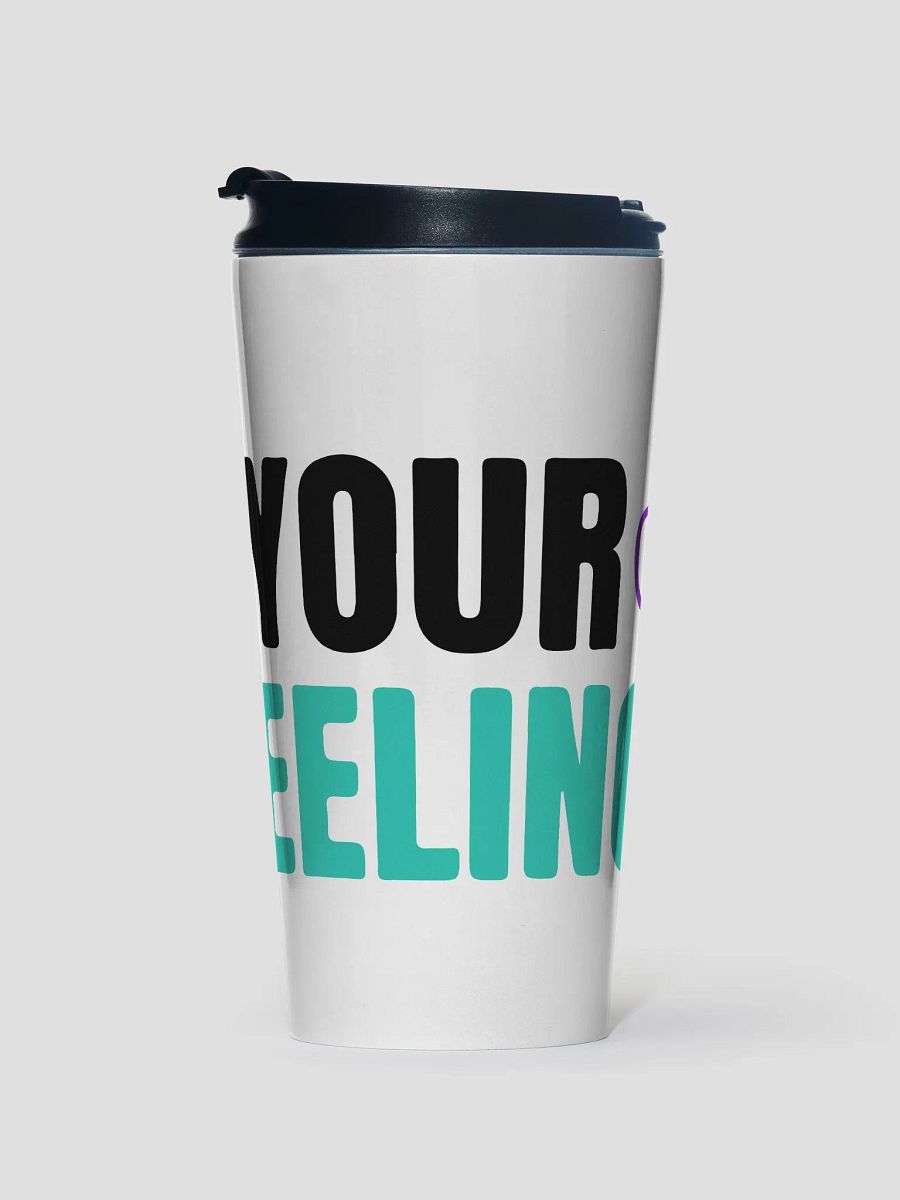 FUCK YOUR FEELINGS product image (1)