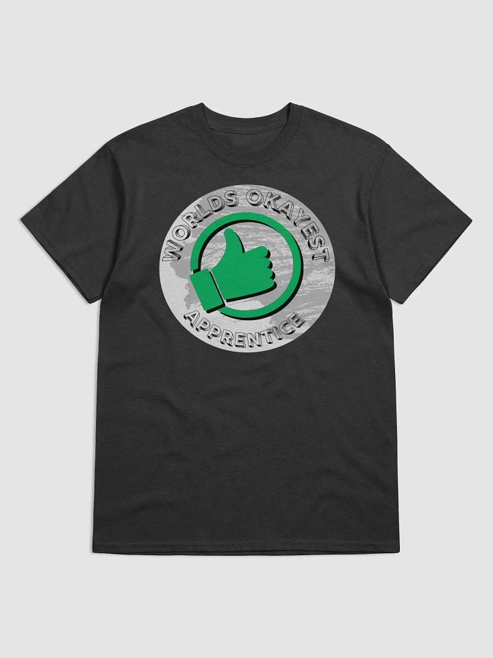 World's Okayest Apprentice Thumbs-Up Badge Tee product image (7)