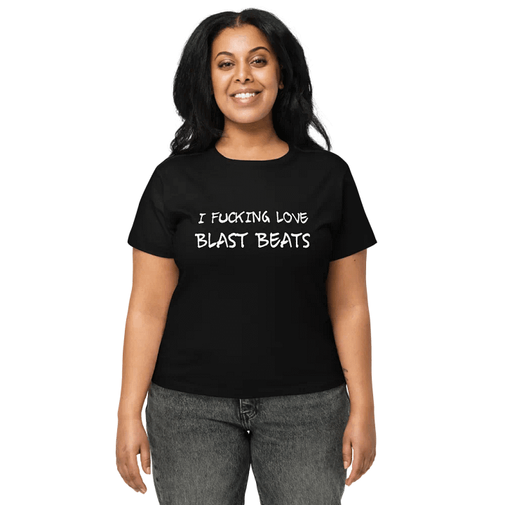 I Love Blast Beats women's shirt product image (1)