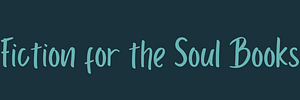 Fiction for the Soul Books