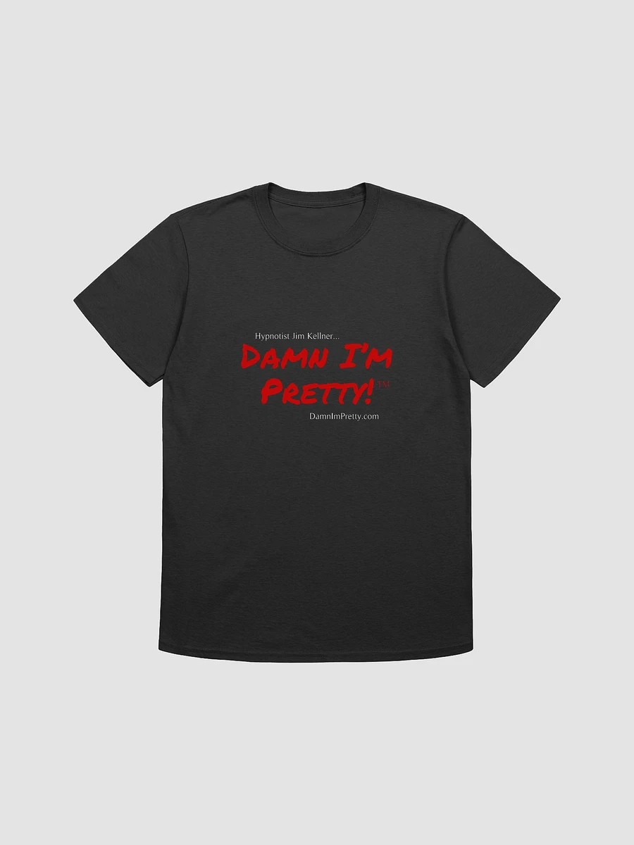 Damn I'm Pretty T - RED Lettering (Unisex) product image (1)