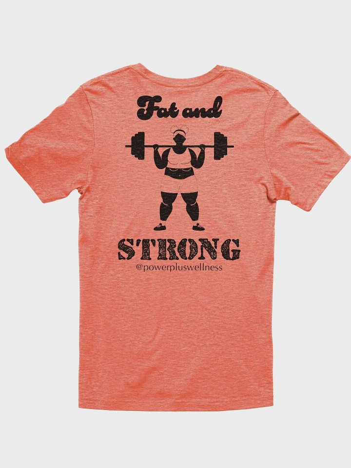 Fat and Strong Ultra-Soft Unisex Tee product image (2)