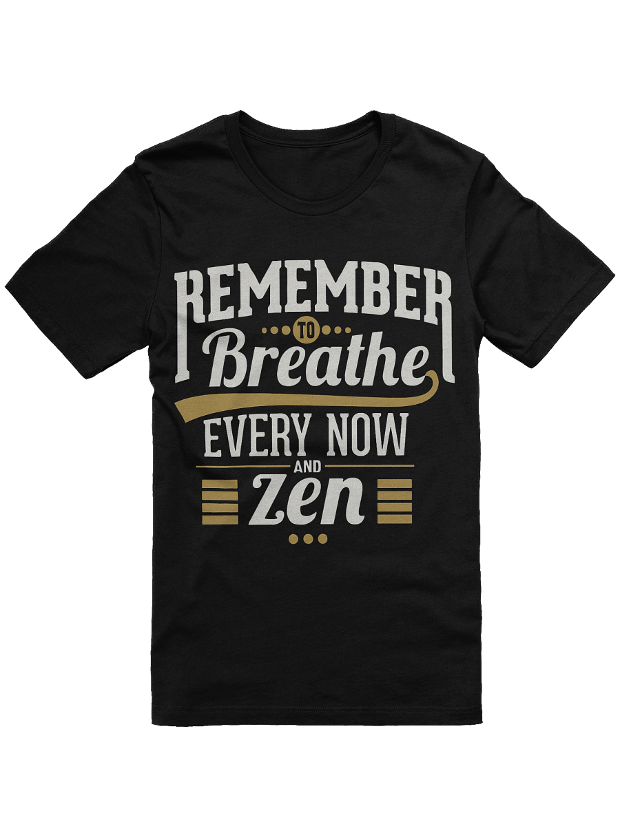 Every Now and Zen Tee product image (1)