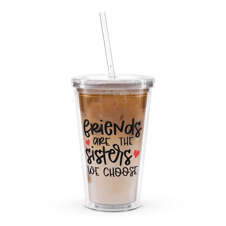 'Friends Are The Sisters We Choose' Tumbler product image (2)