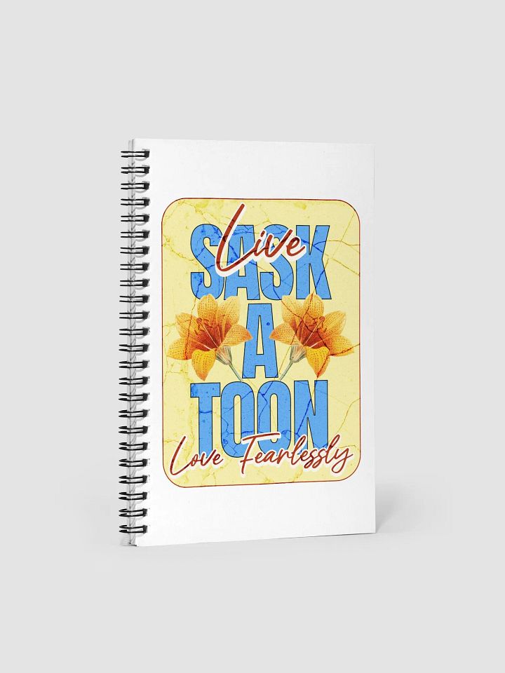 Saskatoon Live Love Fearlessly Notebook product image (2)