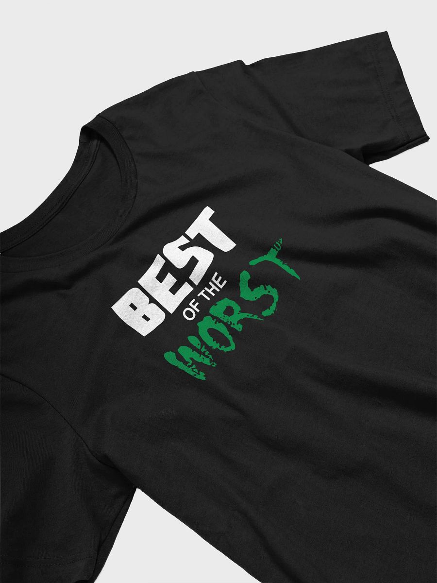 Best of the Worst T-Shirt product image (27)