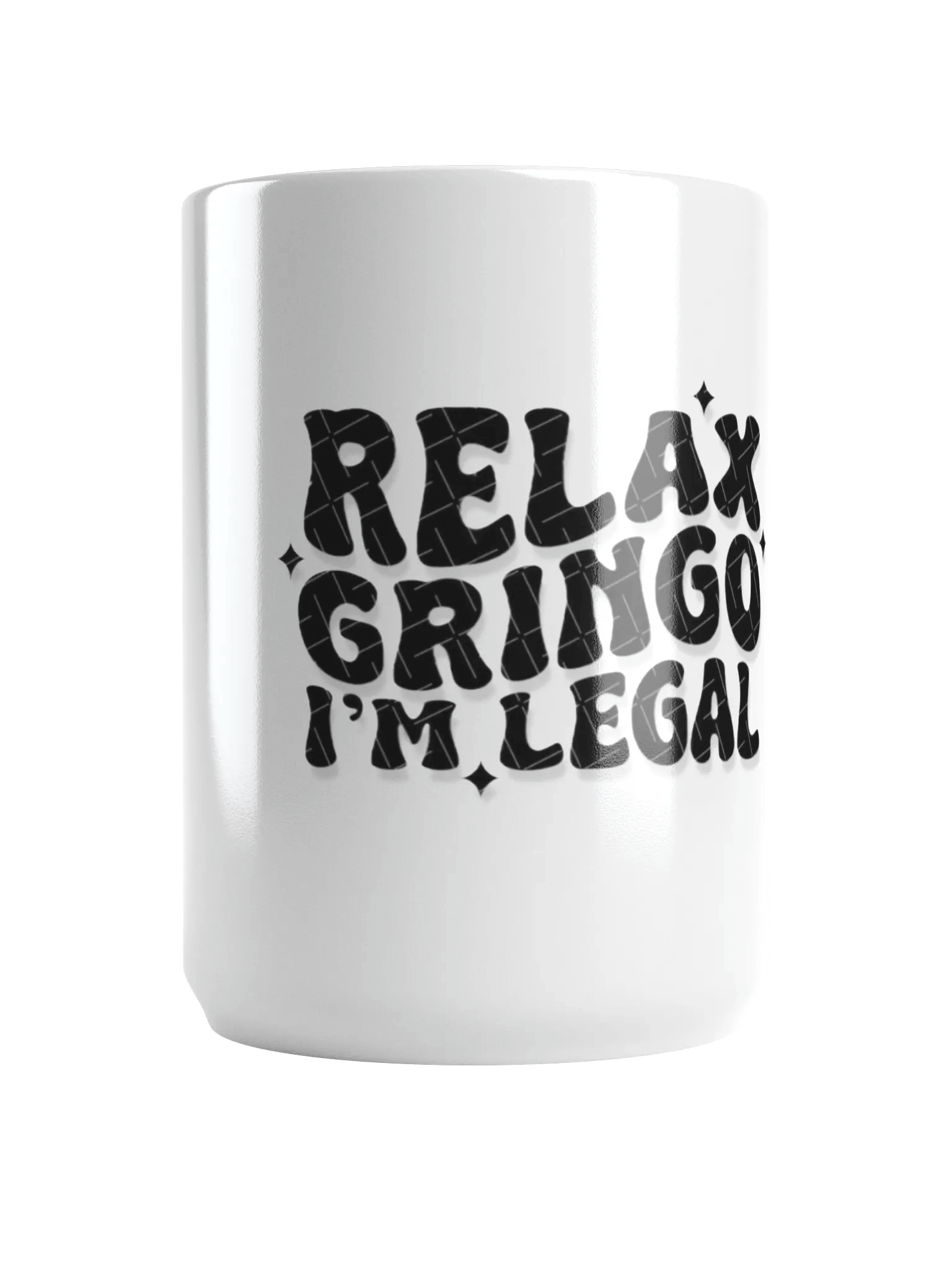 Relax Gringo I'm Legal Mug product image (1)