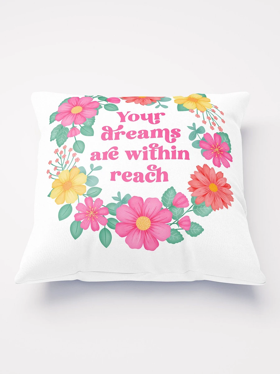 Your dreams are within reach - Motivational Pillow White product image (2)
