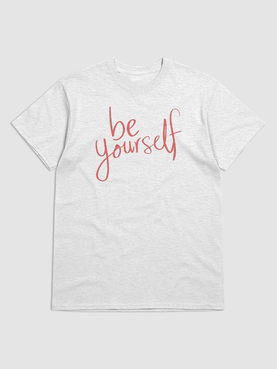 Be Yourself Inspirational T-Shirt product image (5)