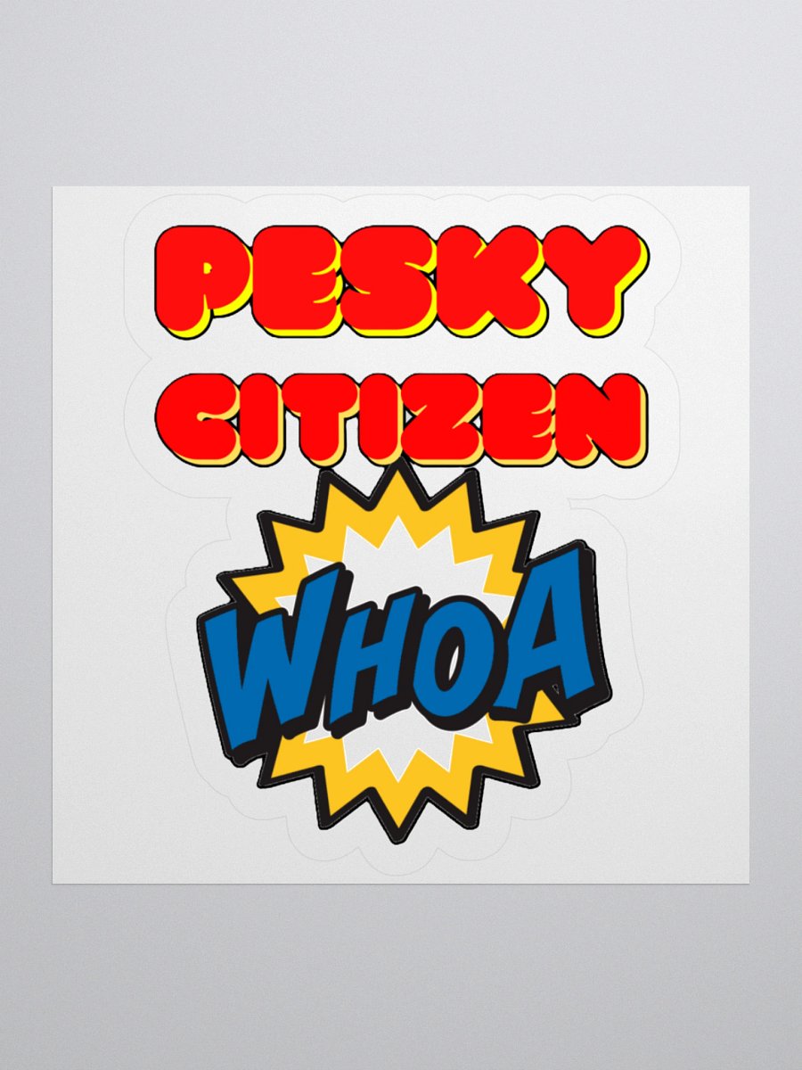 PESKY CITIZEN WHOA product image (1)