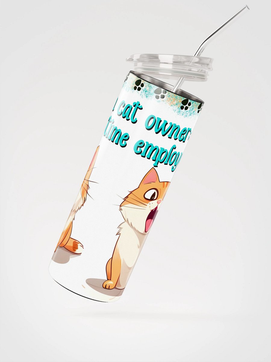 Meowtiful Full Time Employee Stainless Steel Tumbler product image (3)