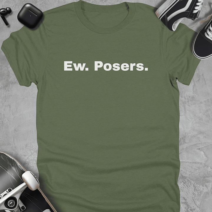 Ew Posers, Funny Skateboarding T-Shirt, Unisex product image (5)