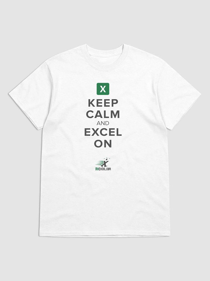 Keep Calm and Excel On - White T-Shirt product image (2)