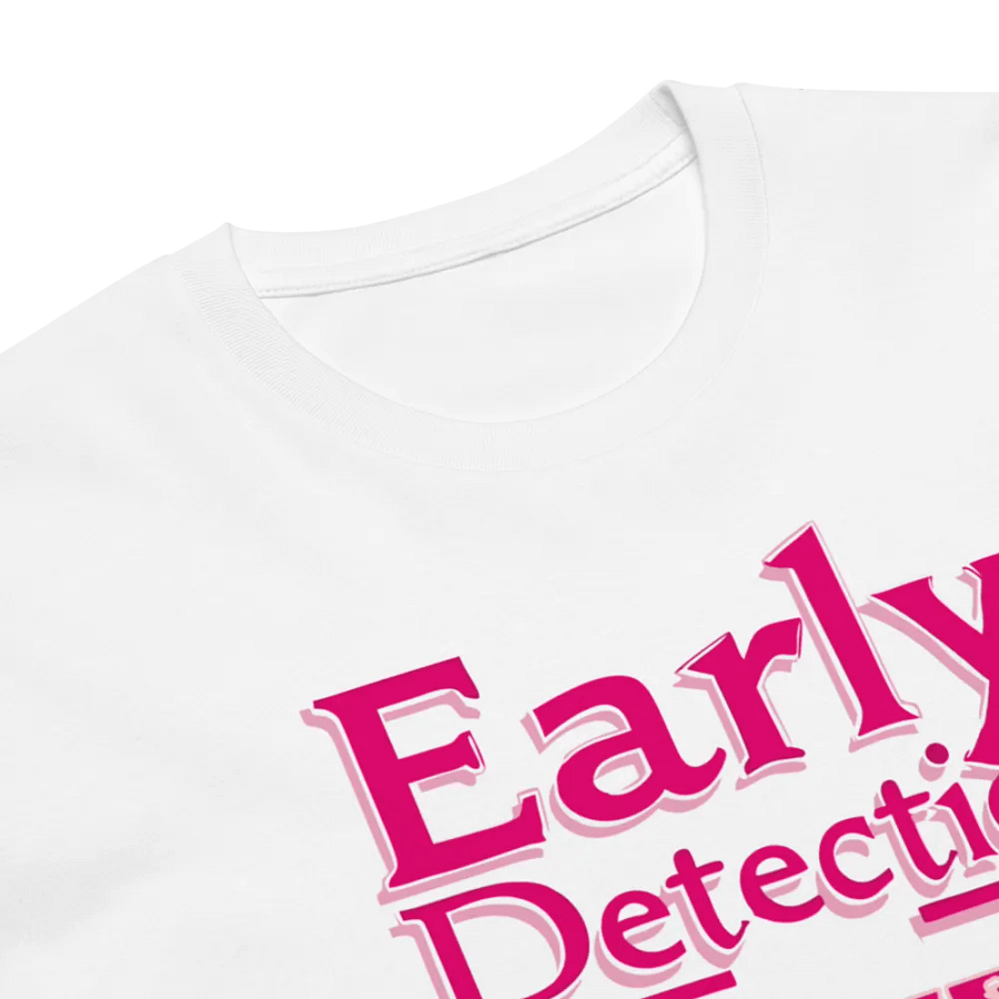 Early Detection Saves Lives Premium Tee product image (6)