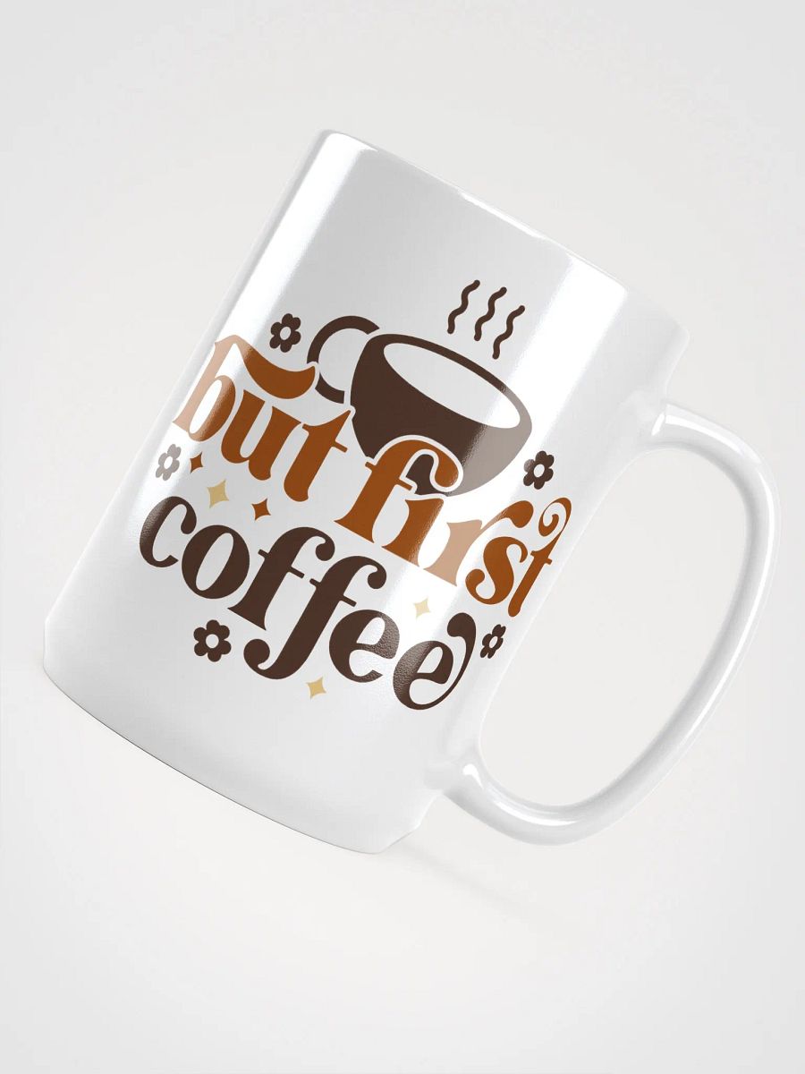 But First...Coffee-Mug product image (4)