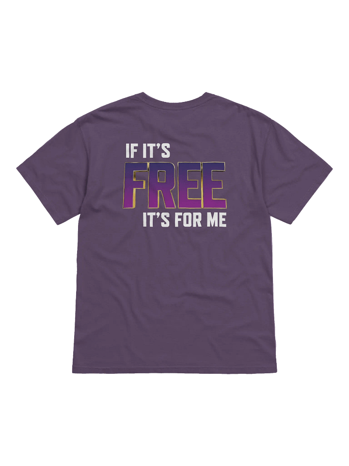 If It's Free It's For Me product image (13)