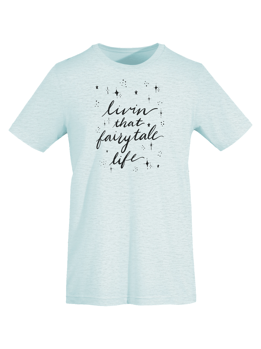 Livin' that Fairytale Life Super Soft T-Shirt product image (7)