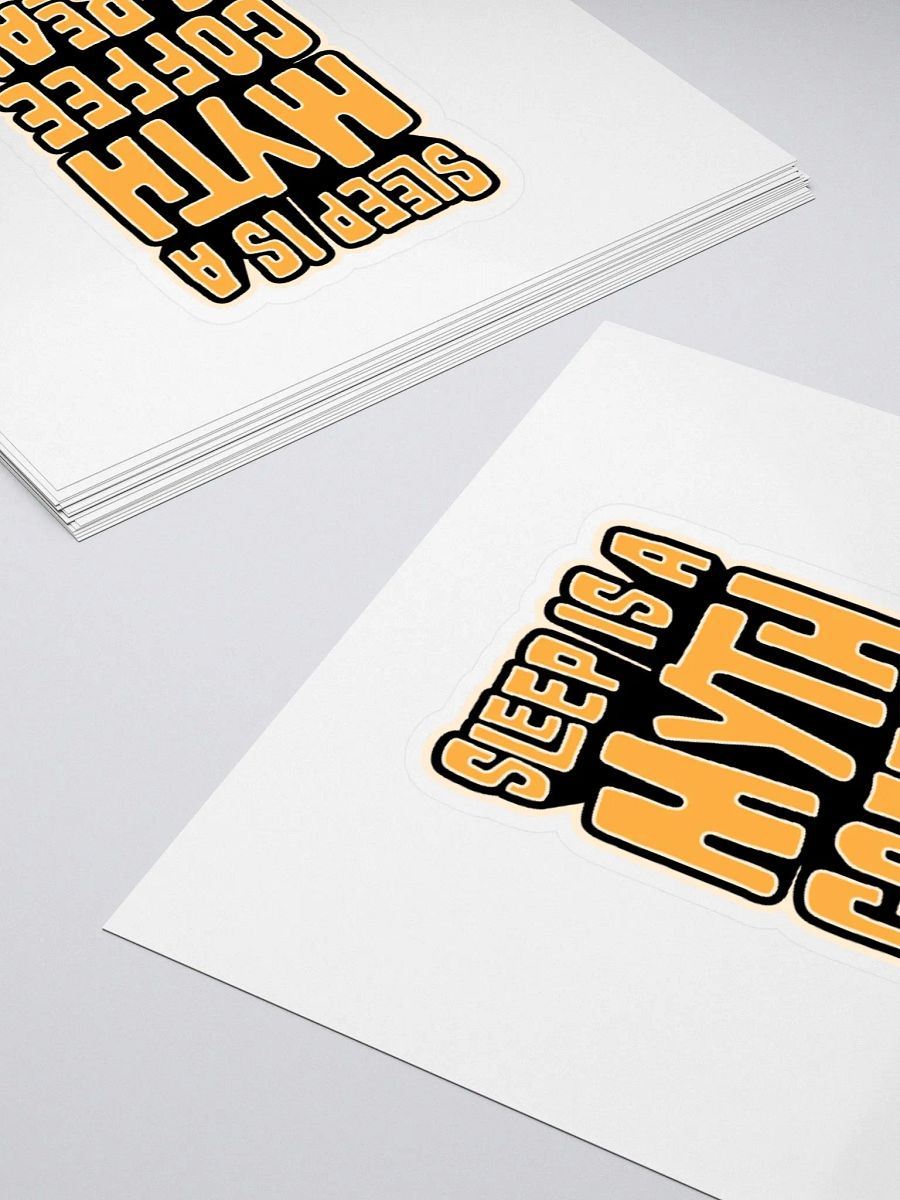 Sleep is a Myth Coffee is Real Funny Student Sticker product image (12)