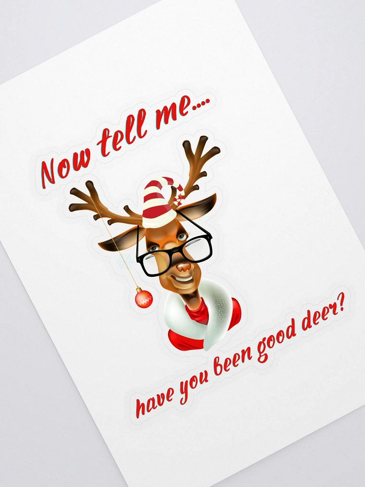 Now tell me... have you been good deer? Sticker product image (1)