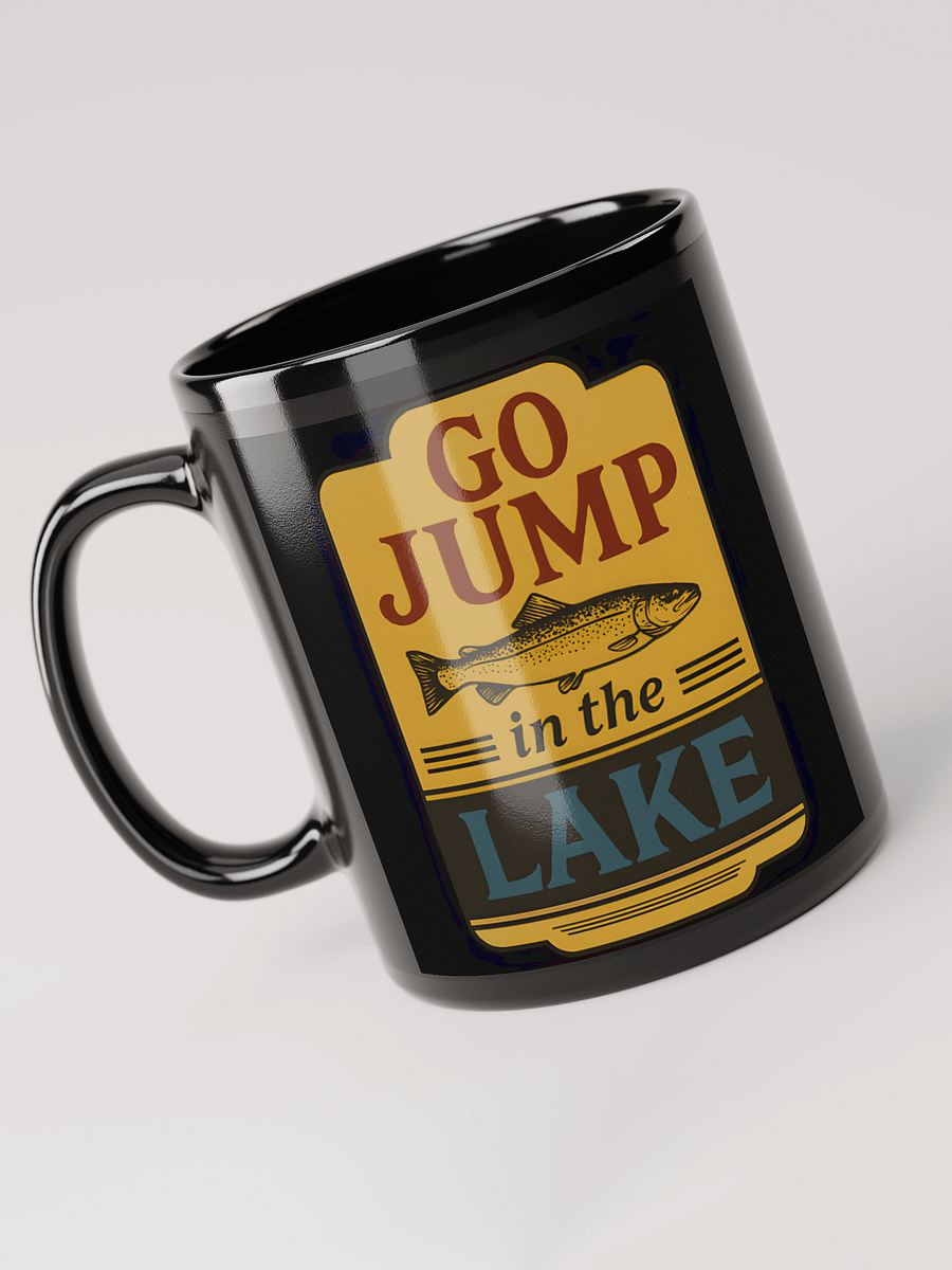 Go Jump in the Lake Mug product image (1)