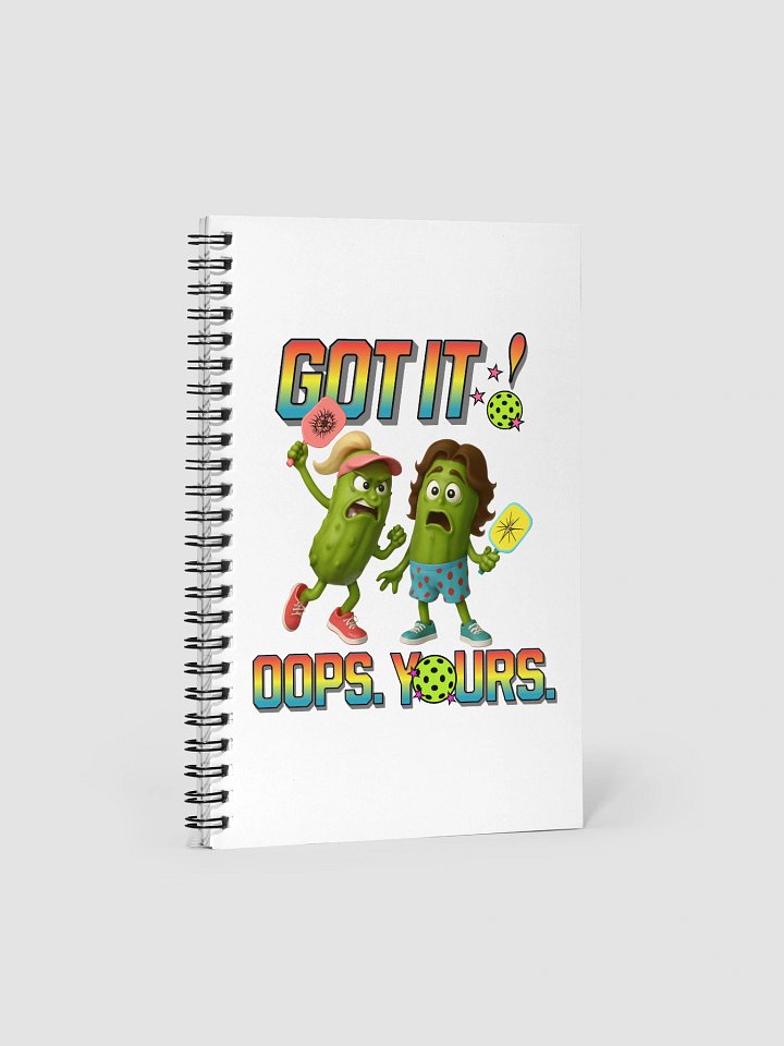 Got It Oops Yours Pickleball Pals Spiral Notebook product image (2)