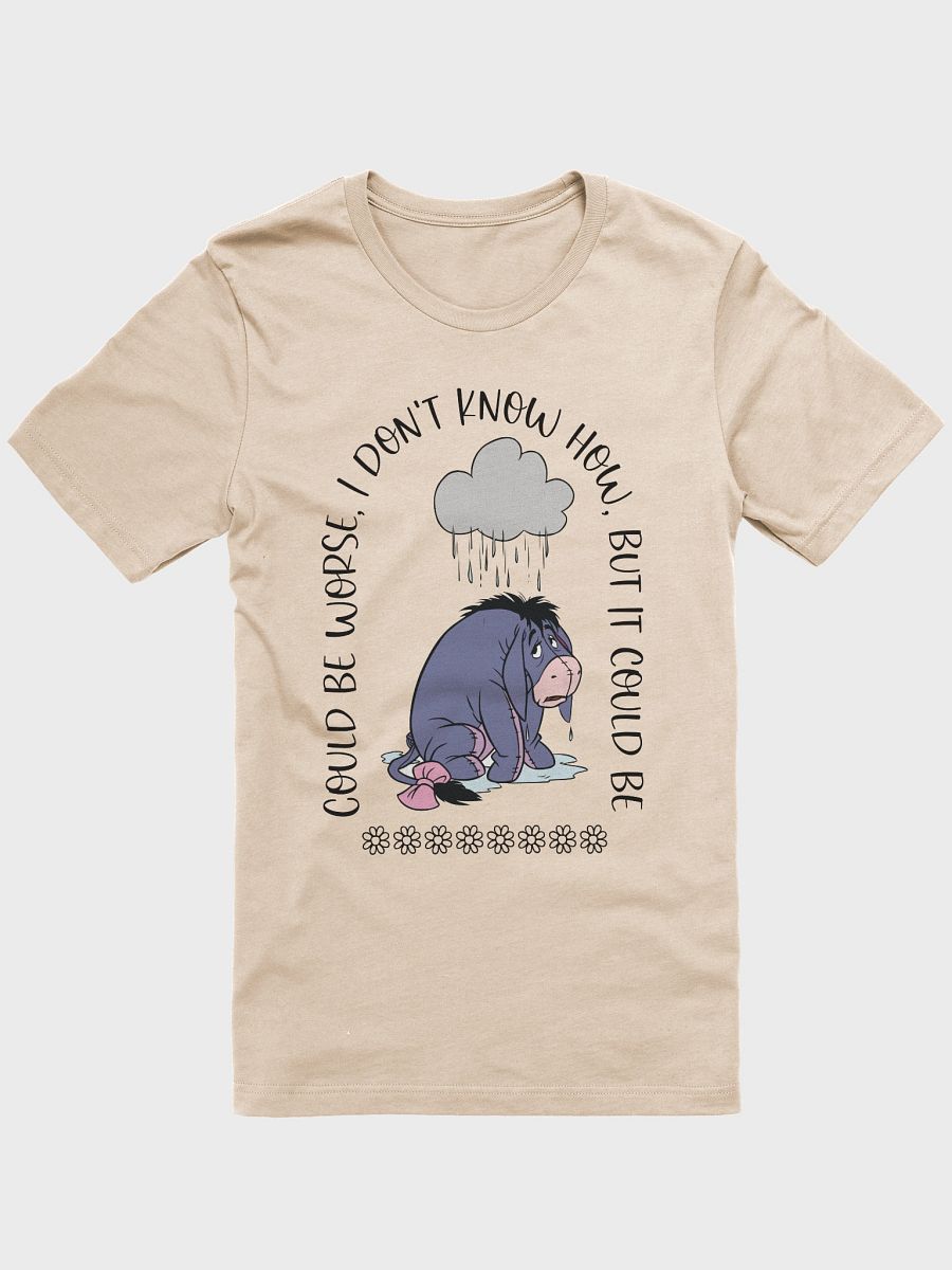 Eeyore Shirt - Could Be Worse product image (7)