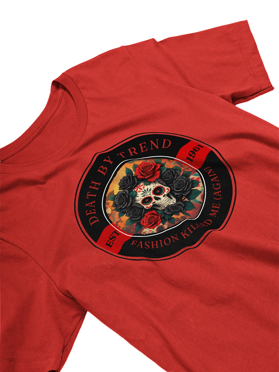 Death by Trend - Fashion Killed me (Again) T-Shirt product image (8)
