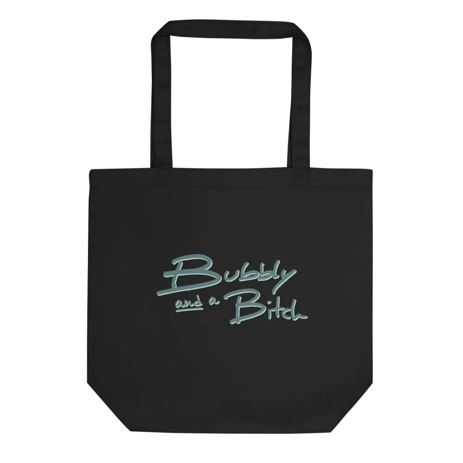 Bubbly and a B*tch (fir shadow design) organic cotton tote bag product image (1)