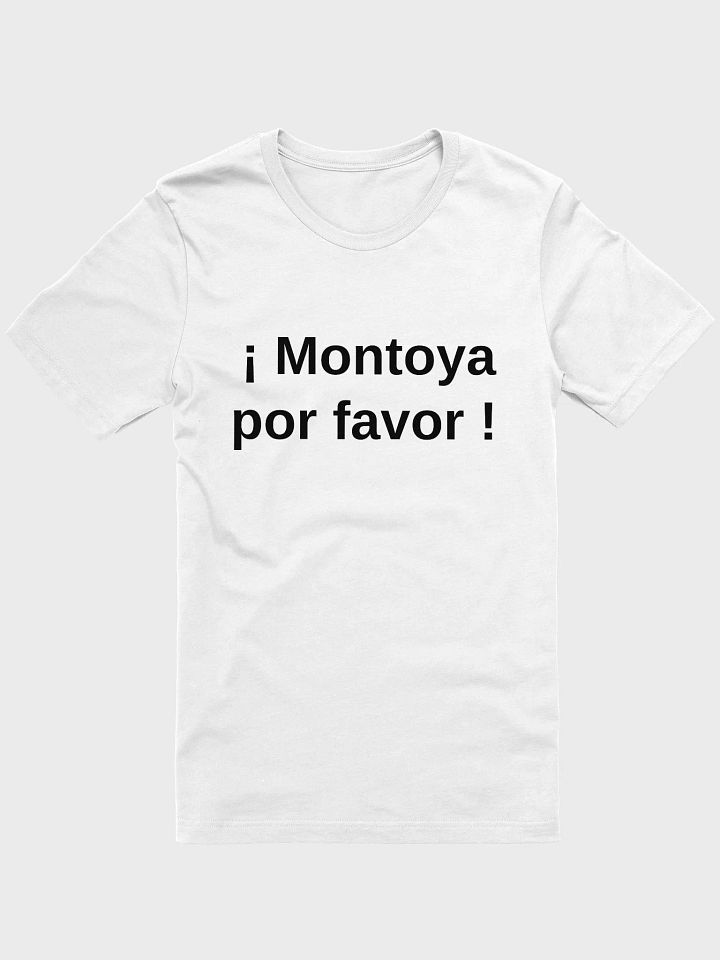 ¡ Montoya por favor ! T-Shirt product image (1)