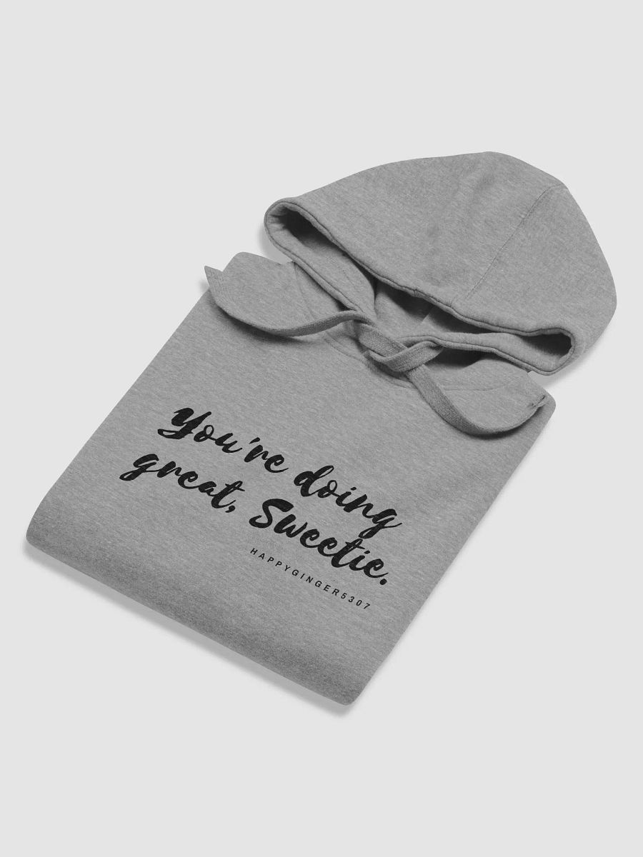 You're doing great sweetie Hoodie product image (32)