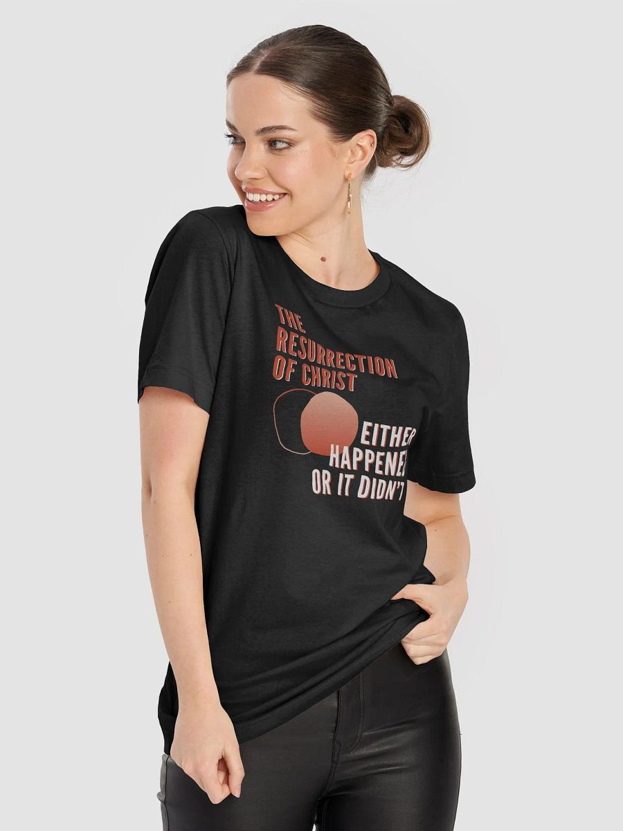 The Resurrection Objective Truth Claim Unisex T-Shirt product image (70)