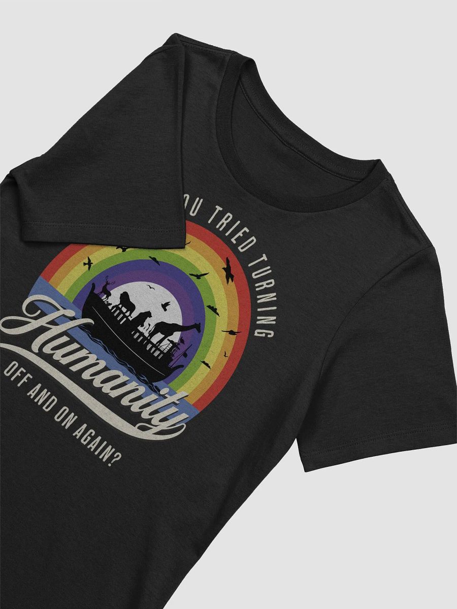 Turning Humanity Off and On T-Shirt - Woman Fit product image (4)