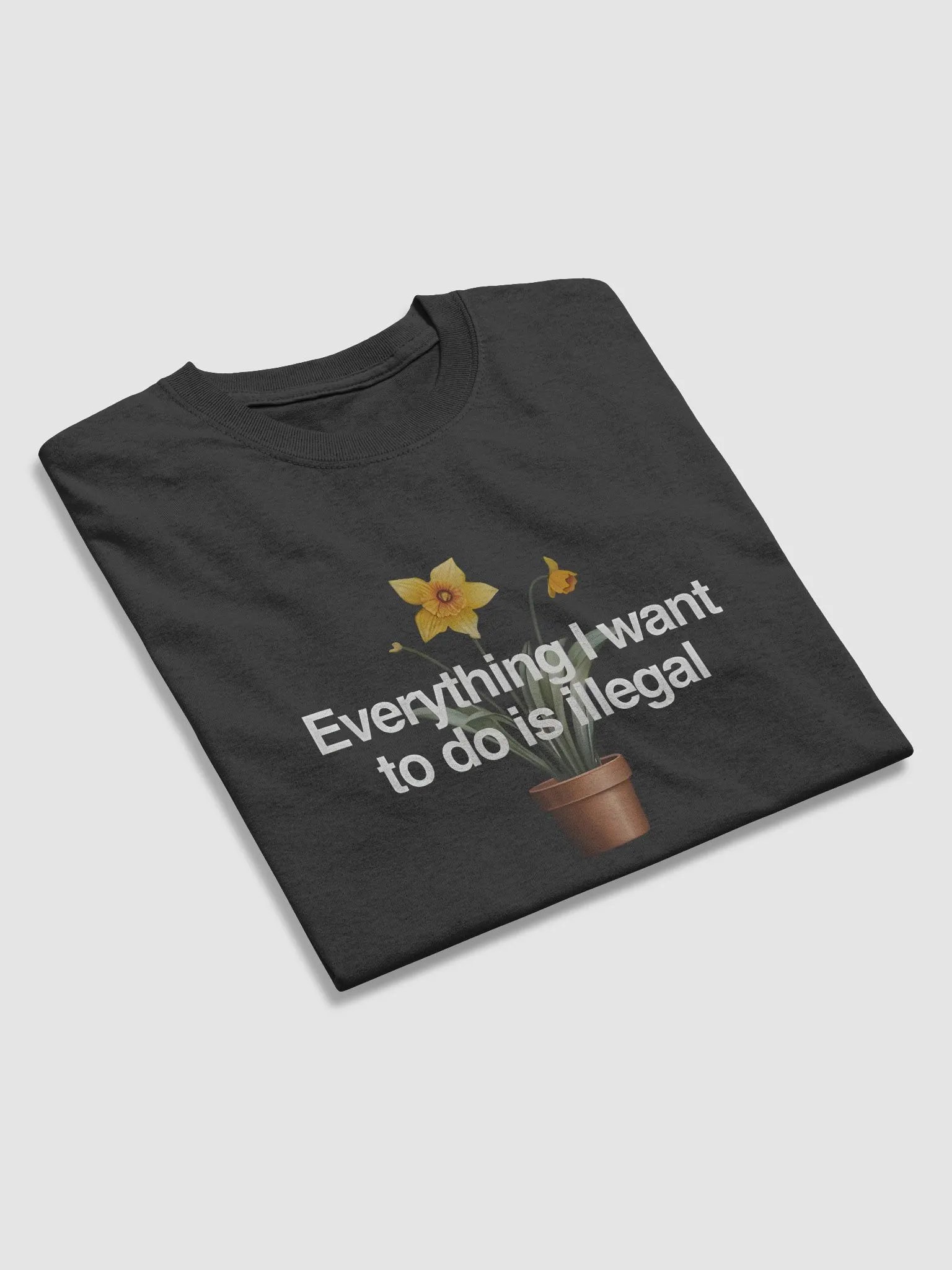 Everything I Want To Do Is illegal Shirt product image (4)