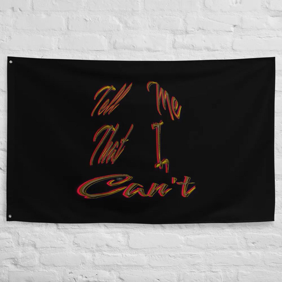 Tell Me That I Can't Flag product image (10)