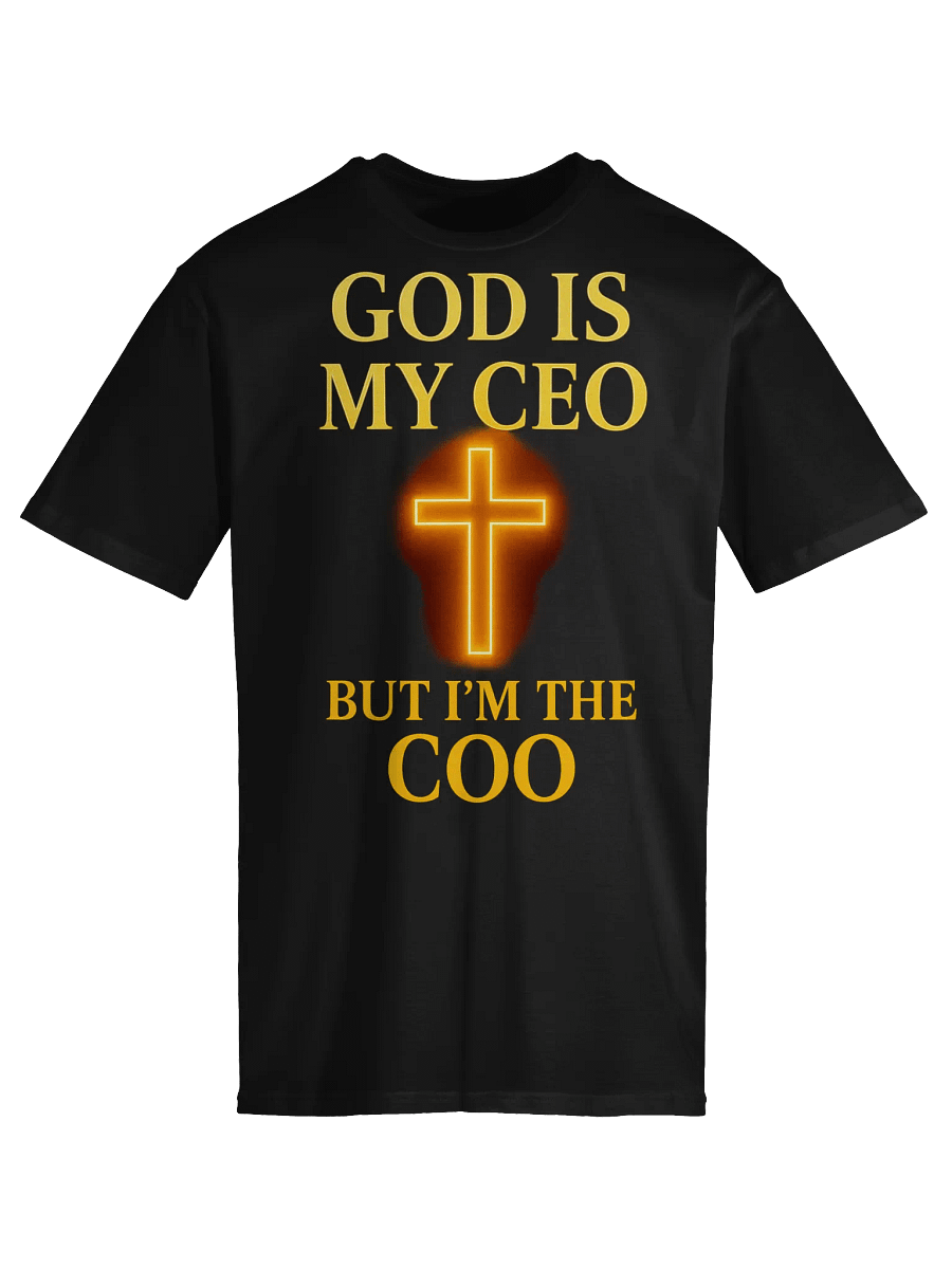 God Is My CEO / But I’m the COO” product image (21)