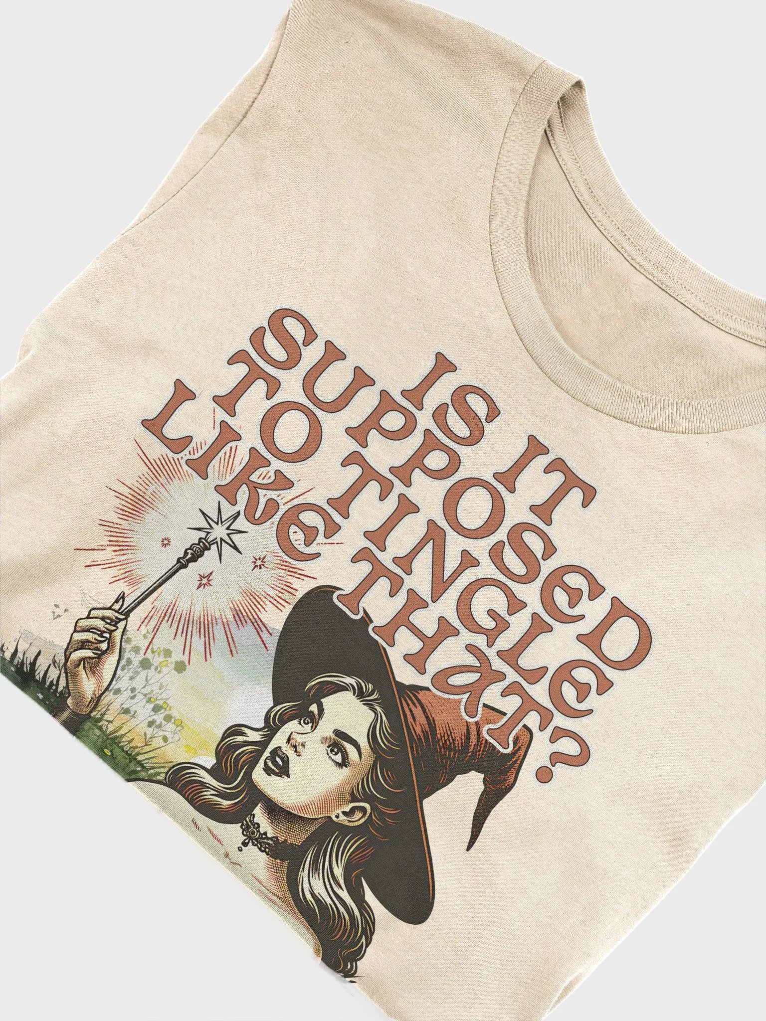 Is It Supposed to Tingle Like That? Unisex T-Shirt product image (4)