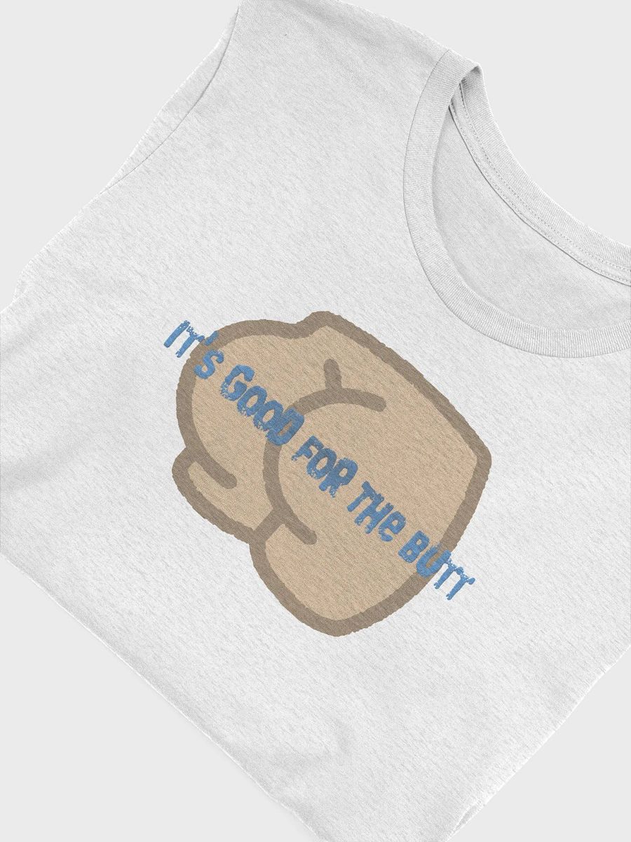 It's Good for the Butt T-shirt product image (5)