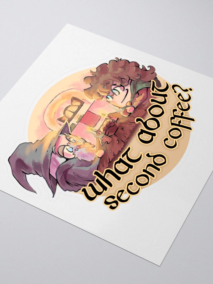 What About Second Coffee? Sticker product image (8)