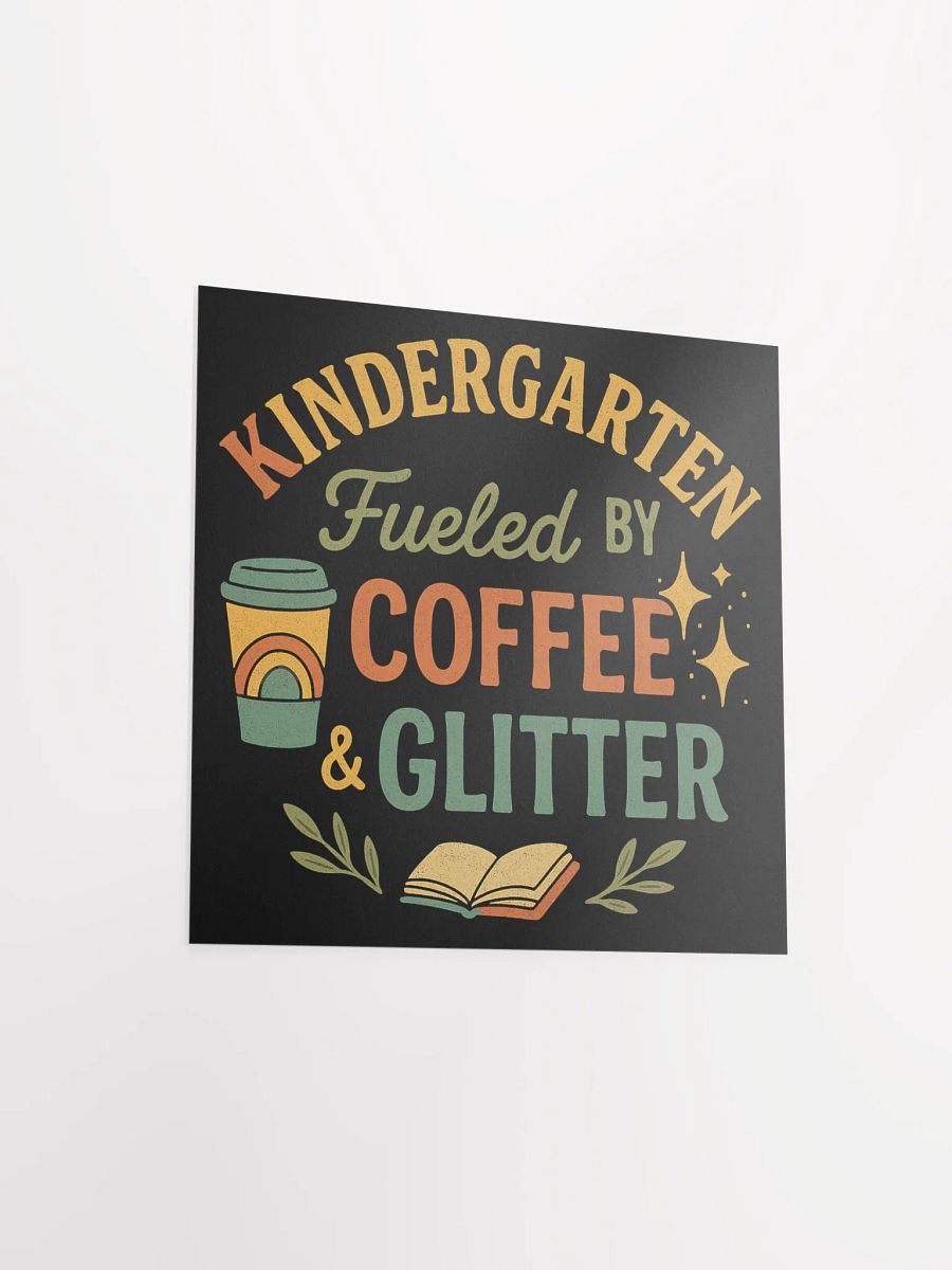 Fueled by Coffee & Glitter Poster – Fun Decor for Kindergarten Teachers product image (14)