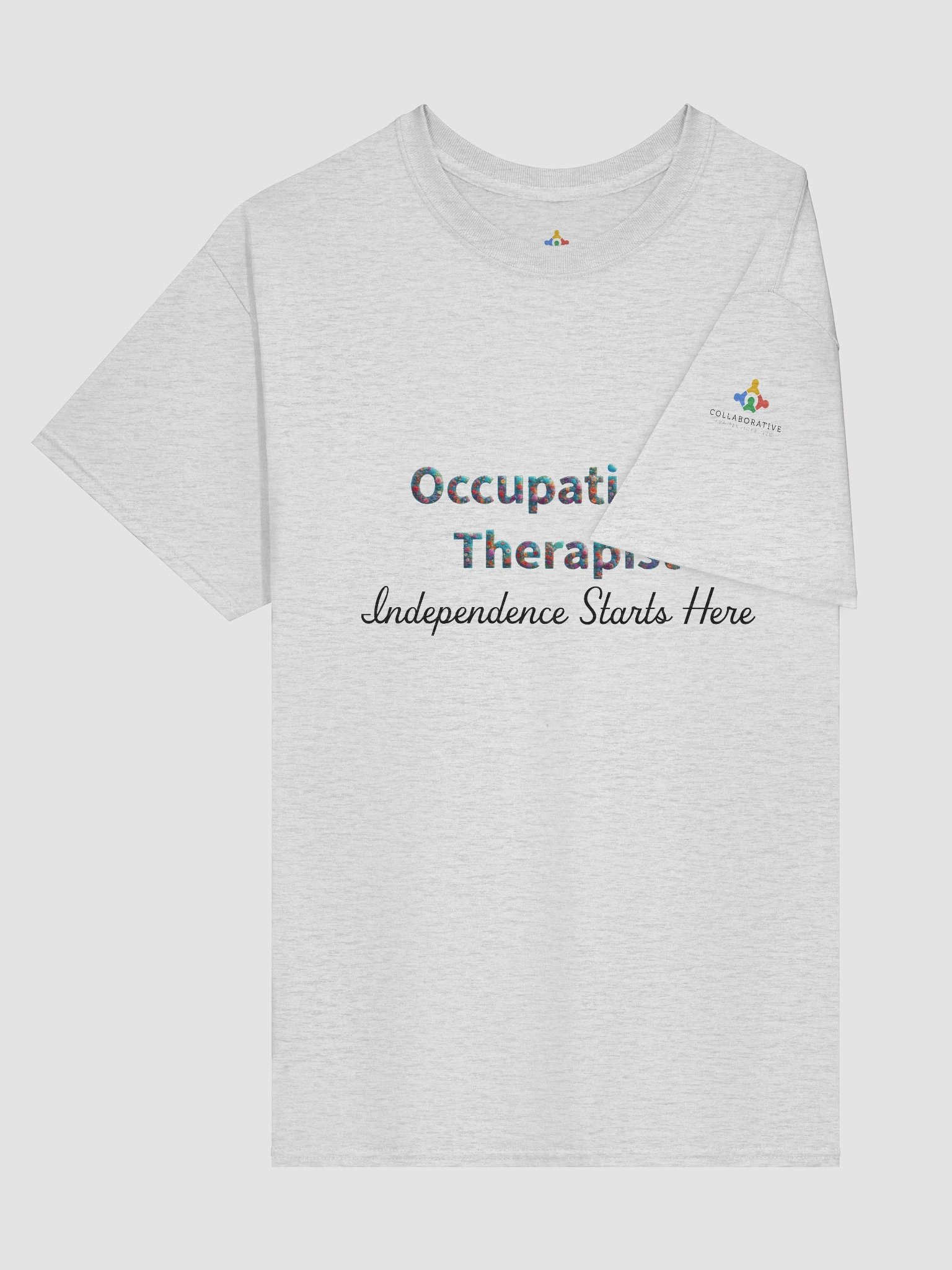 Occupational Therapist- Independence Starts Here T-shirt product image (27)