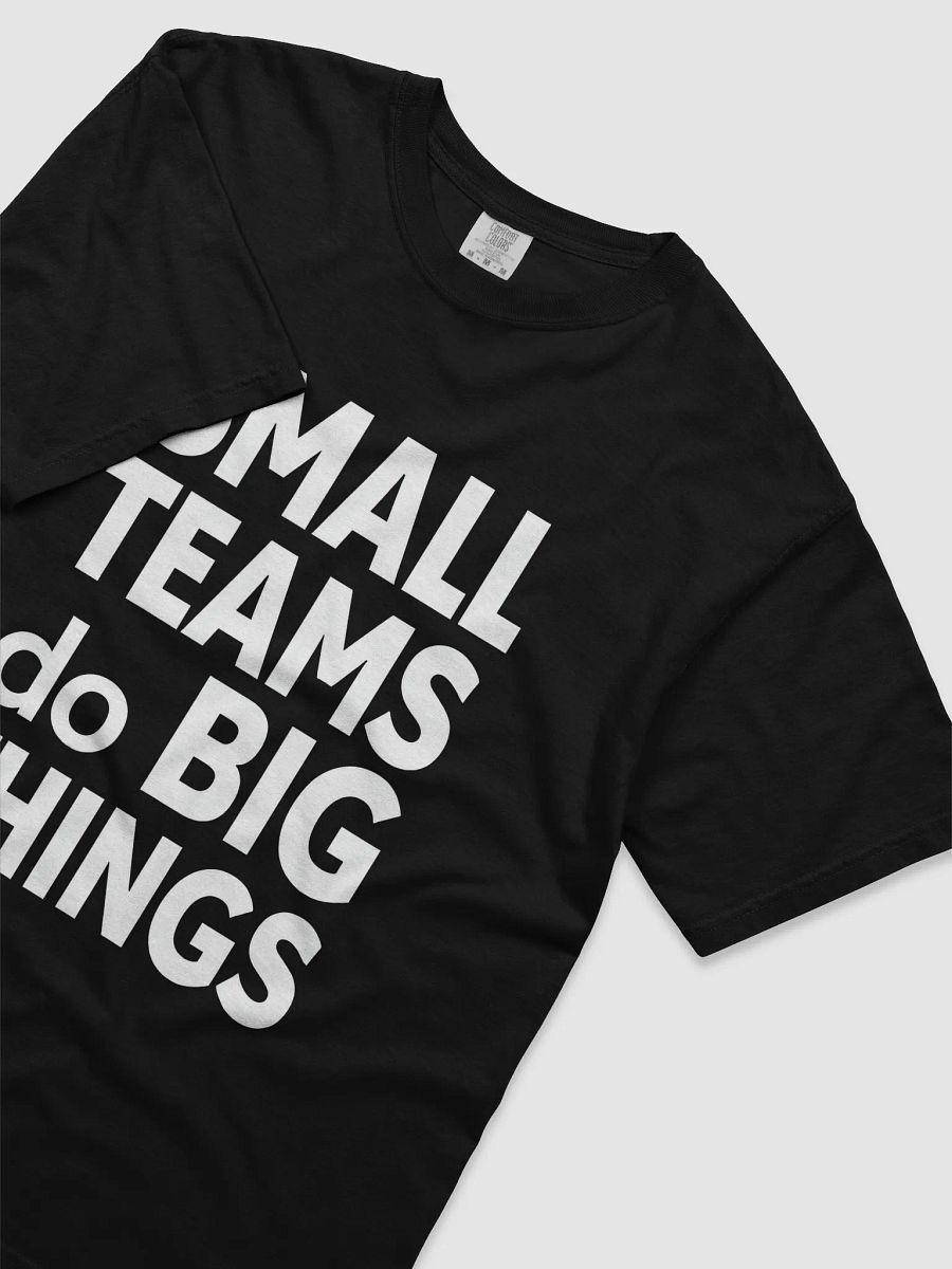 Small Teams Do Big Things  — The Anne Hathaway Inspired T-Shirt That Empowers You to Make a Massive Impact product image (3)