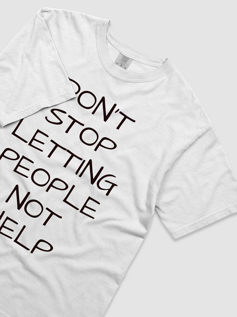 Impractical Jokers "Don't Stop Letting People Not Help" Protest T-Shirt product image (3)