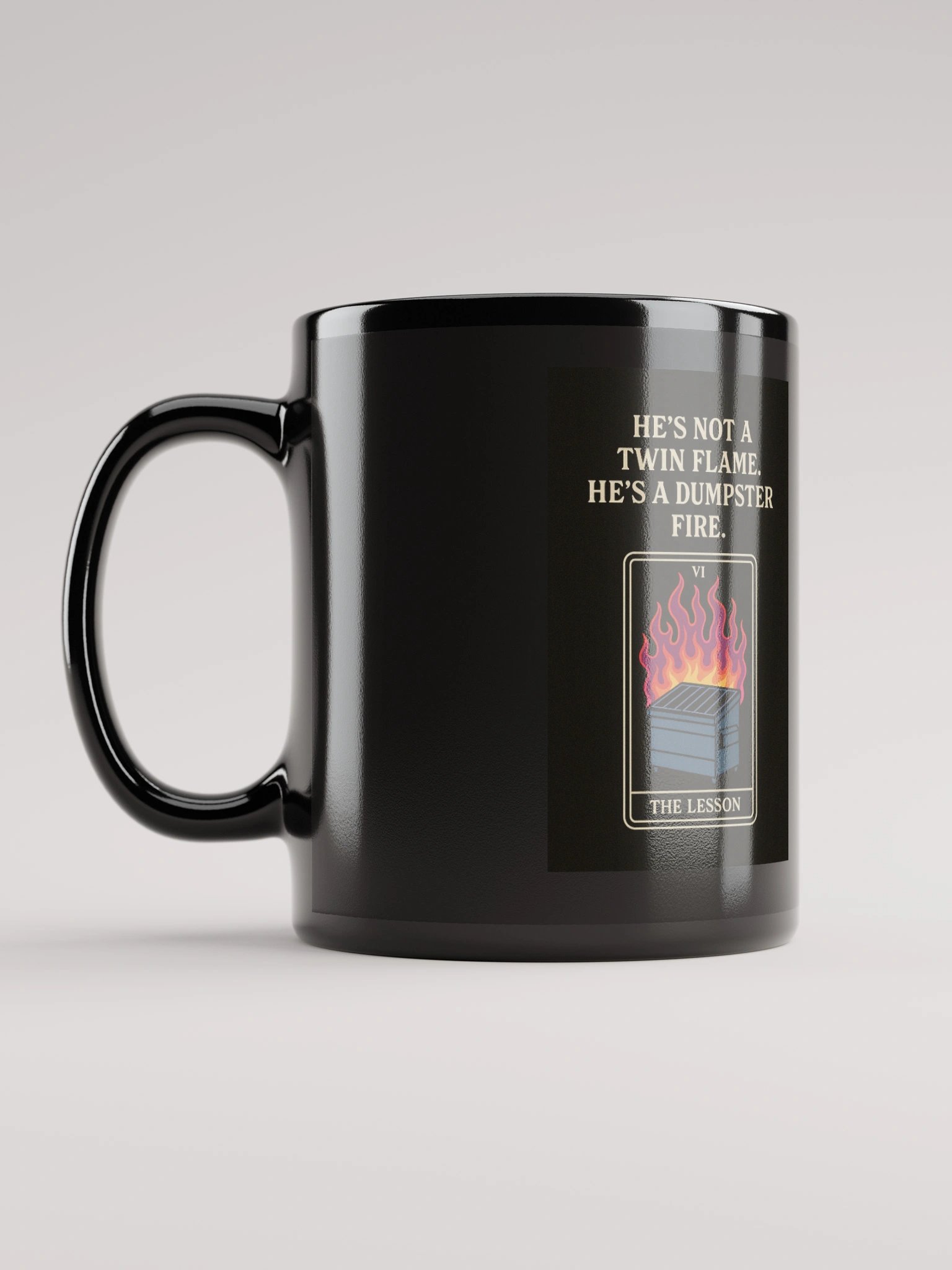 🔥 “He’s Not a Twin Flame. He’s a Dumpster Fire.” Petty Oracle™ Ceramic Mug product image (12)