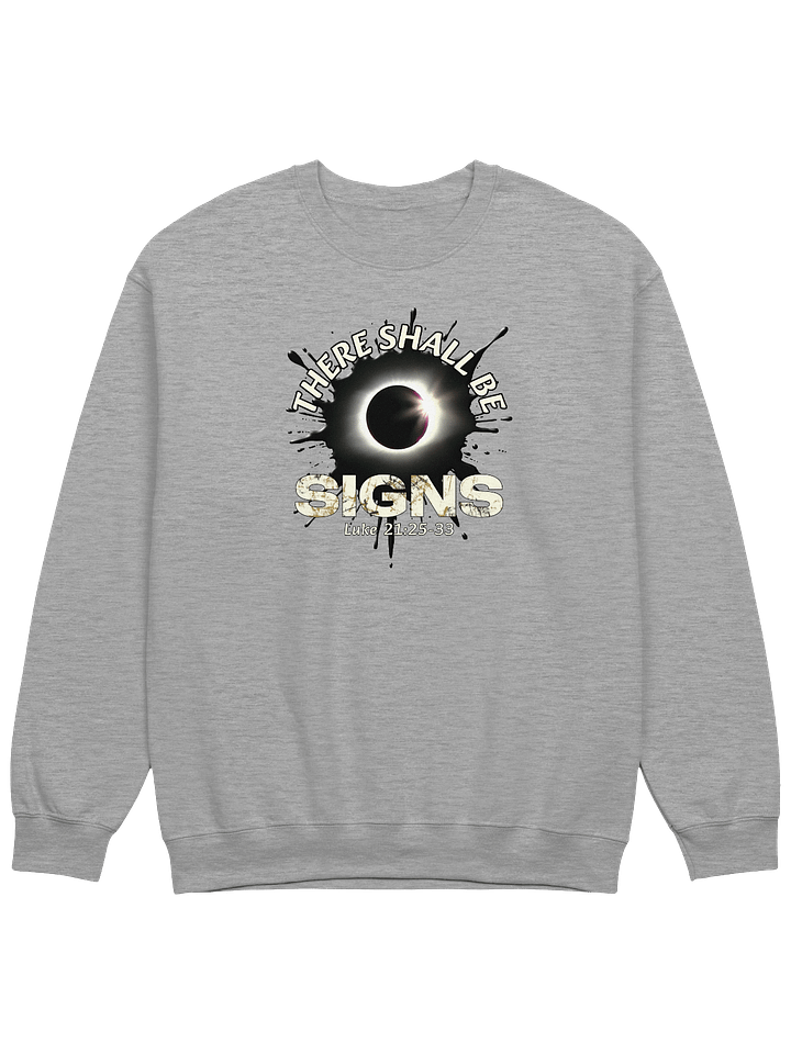 There Shall Be Signs Sweatshirt product image (1)