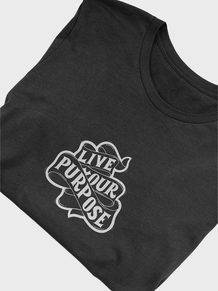 Live Your Purpose Tee product image (1)